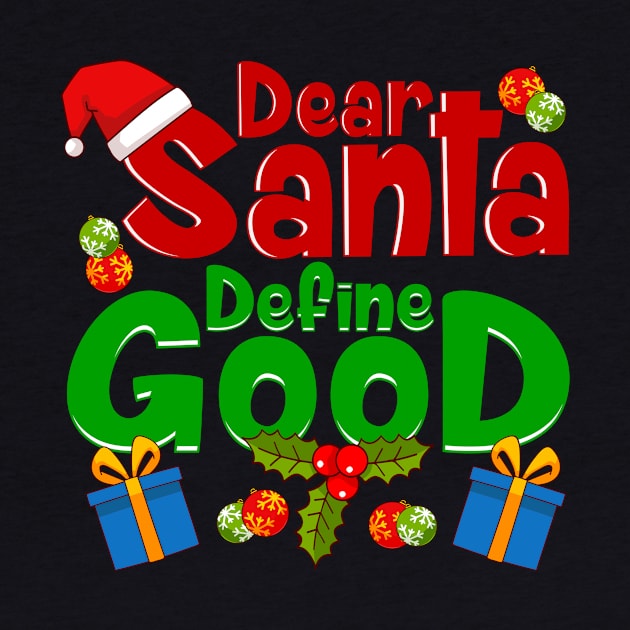 Funny Letters To Santa- Dear Santa Define Good by GigibeanCreations